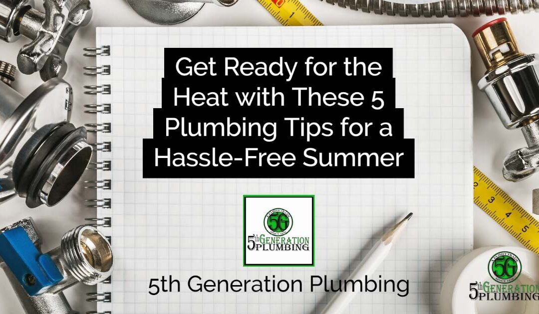 5 Plumbing Tips for a Hassle-Free Summer