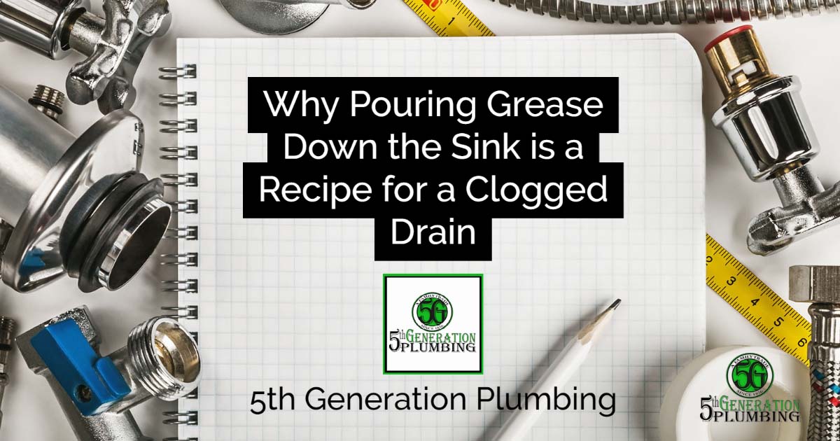 why pouring grease down the sink is a recipe for a clogged drain 1