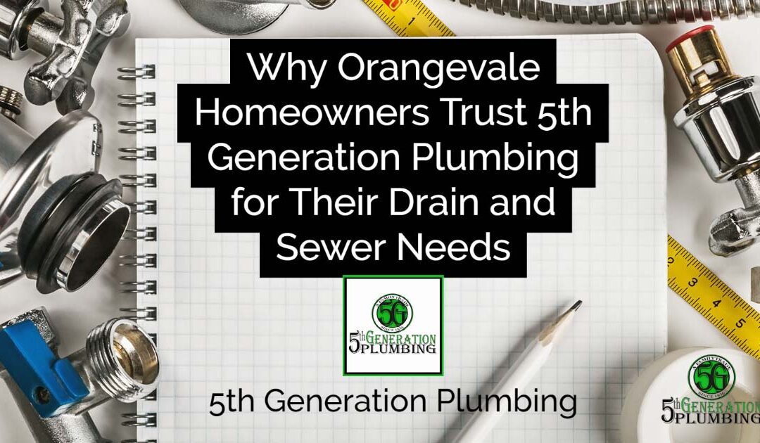 Orangevale Homeowners Trust 5th Generation Plumbing