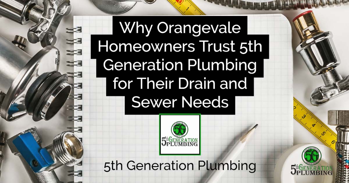 Orangevale Homeowners Trust 5th Generation Plumbing