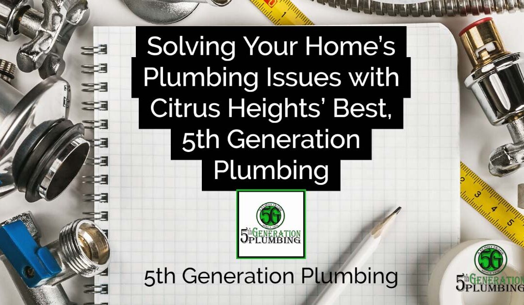 Citrus Heights’ Best, 5th Generation Plumbing